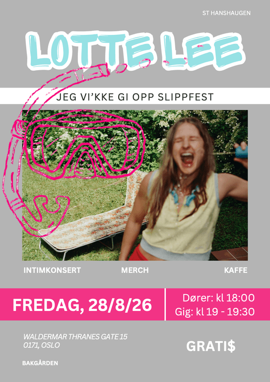 This is an event poster for an intimate concert by artist Lottie Lee with the tagline "JEG VI'KKE GI OPP SLIPPFEST" (I won't give up release party). The design